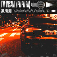 2xA feat. Pavelalt - I'm Insane (Pa Pa Ra)