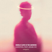 Hardphol feat. Aruba Ice - Angels (Love Is The Answer)