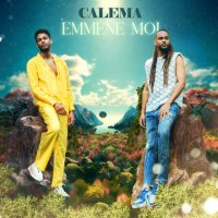 Calema - Emmene Moi