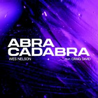Wes Nelson feat. Craig David - Abracadabra