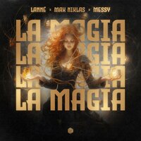 Lanne feat. Max Niklas & MeSSy - La Magia