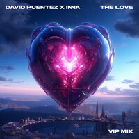 David Puentez feat. Inna - The Love (VIP Mix)