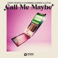Lenny Pearce feat. Charming Horses & Lotus - Call Me Maybe