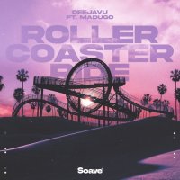DeeJaVu feat. Madugo - Rollercoaster Ride