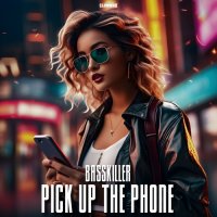 Basskiller - Pick Up The Phone