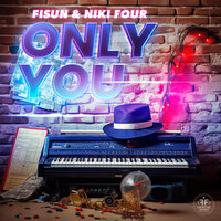 Fisun feat. Niki Four - Only You