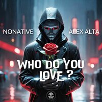 NoNative feat. Alex Alta - Who Do You Love