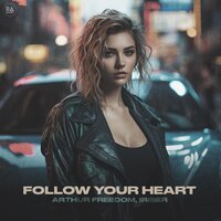 Arthur Freedom feat. Iriser - Follow Your Heart