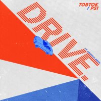 Tobtok feat. PS1 & Georgia Meek - Drive
