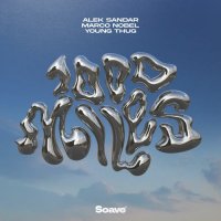 Alek Sandar & Marco Nobel feat. Young Thug - 1000 Miles