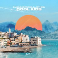 Lucas Estrada feat. Jethro - Cool Kids