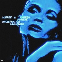 Mairee feat. Andrea Pomeje - Registration Complete