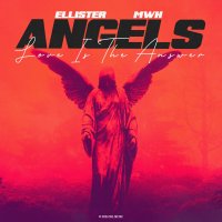Ellister feat. MWH - Angels (Love Is The Answer)