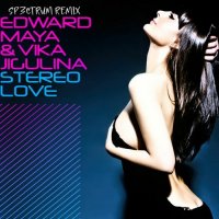 Edward Maya feat. Vika Jigulina - Stereo Love (SP3CTRUM Remix)