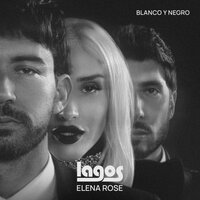 Lagos feat. Elena Rose - Blanco Y Negro